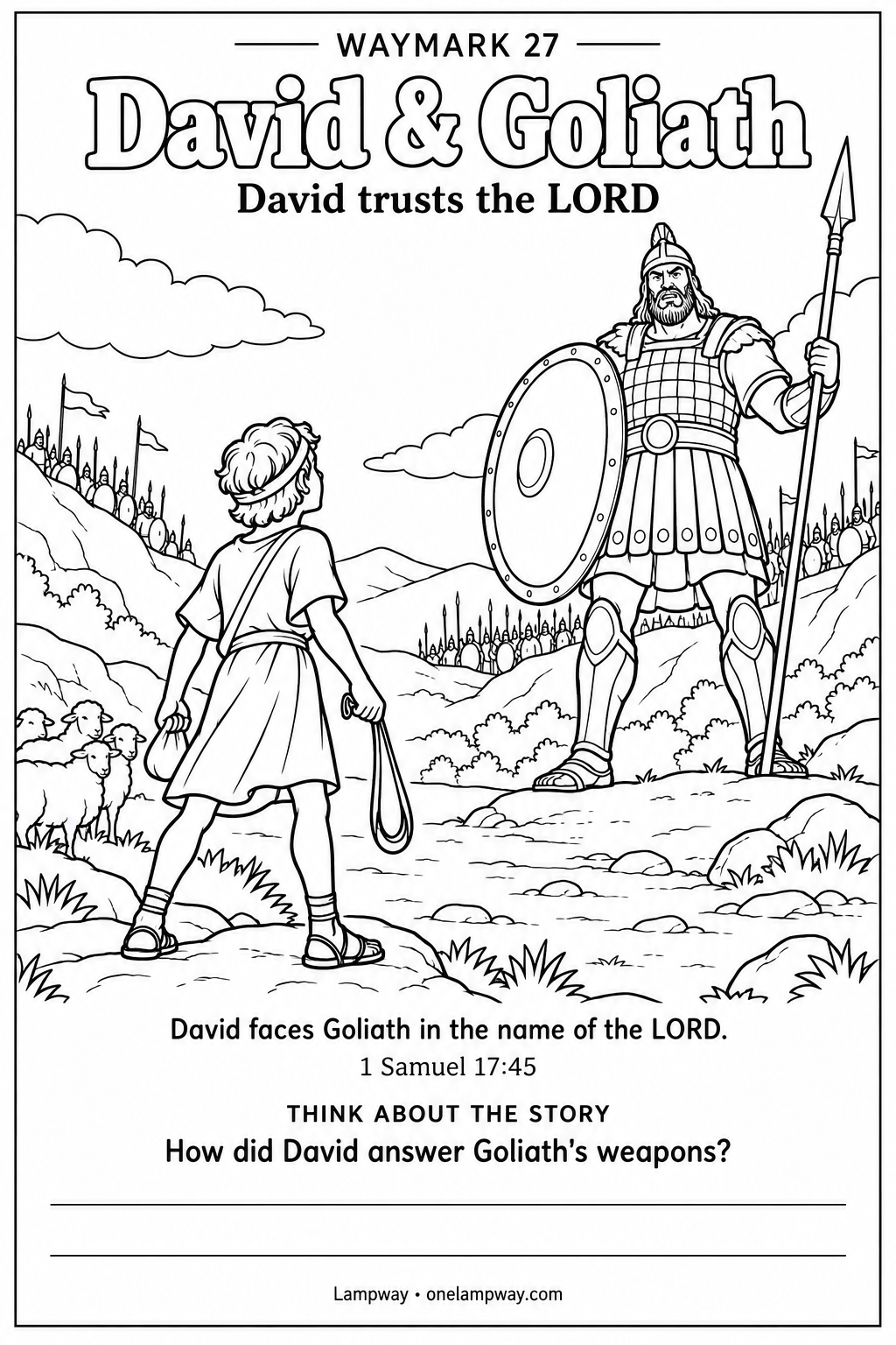 David faces Goliath in the name of the LORD. 1 Samuel 17:45. How did David answer Goliath's weapons?