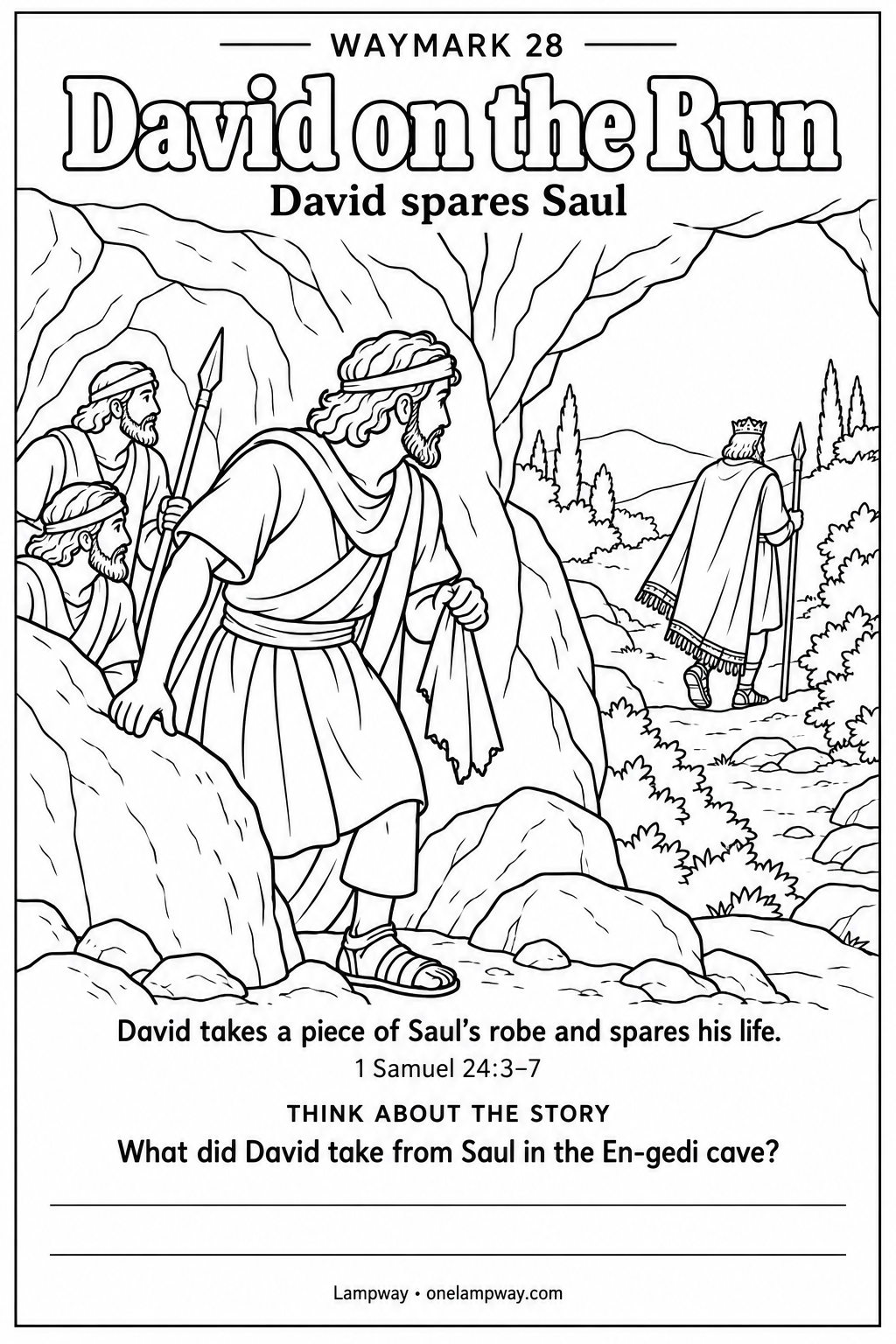 David takes a piece of Saul’s robe and spares his life. 1 Samuel 24:3-7. What did David take from Saul in the En-gedi cave?