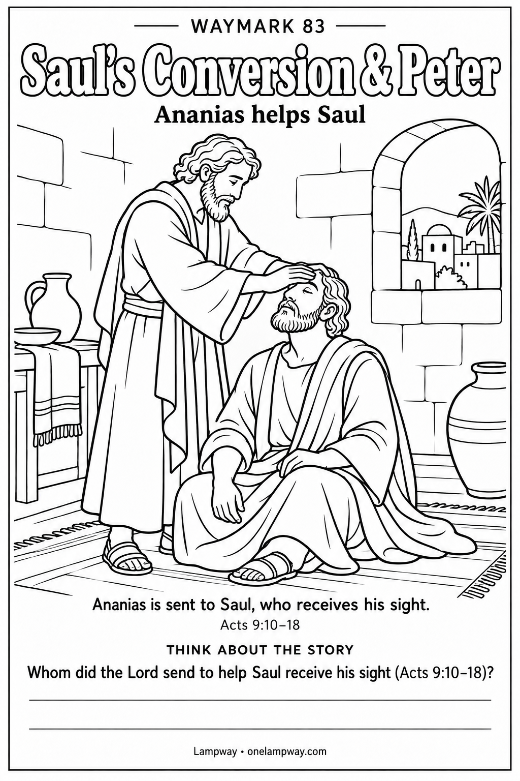 Ananias is sent to Saul, who receives his sight. Acts 9:10-18. Whom did the Lord send to help Saul receive his sight (Acts 9:10-18)?