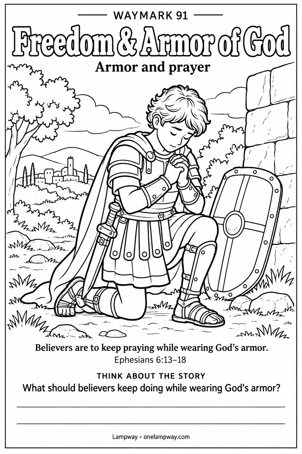 Believers are to keep praying while wearing God’s armor. Ephesians 6:13-18. What should believers keep doing while wearing God's armor?